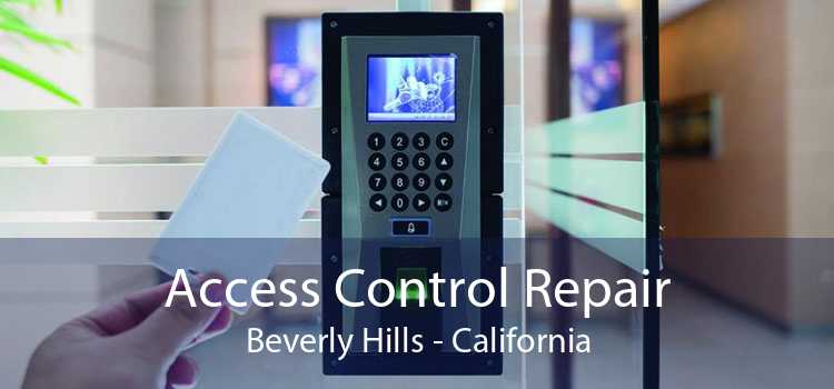 Access Control Repair Beverly Hills - California