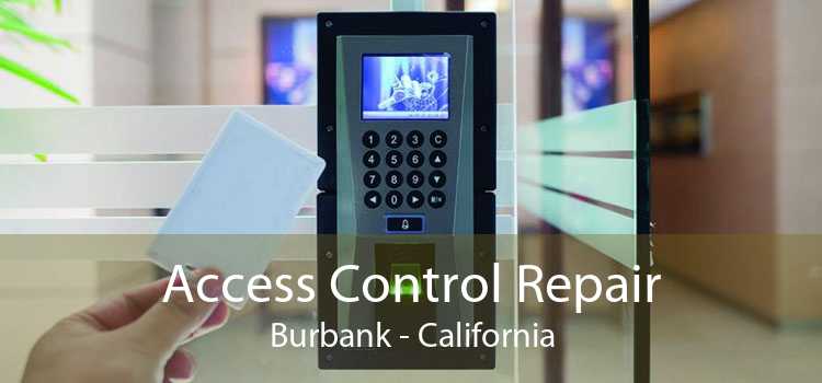 Access Control Repair Burbank - California