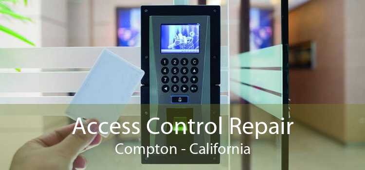 Access Control Repair Compton - California