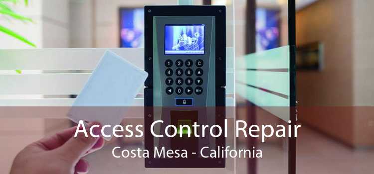 Access Control Repair Costa Mesa - California