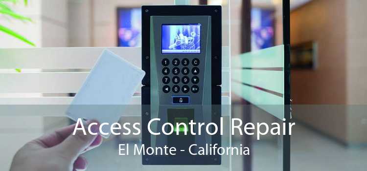 Access Control Repair El Monte - California
