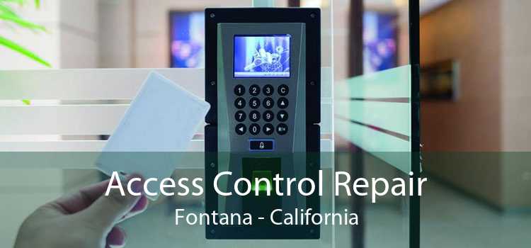 Access Control Repair Fontana - California