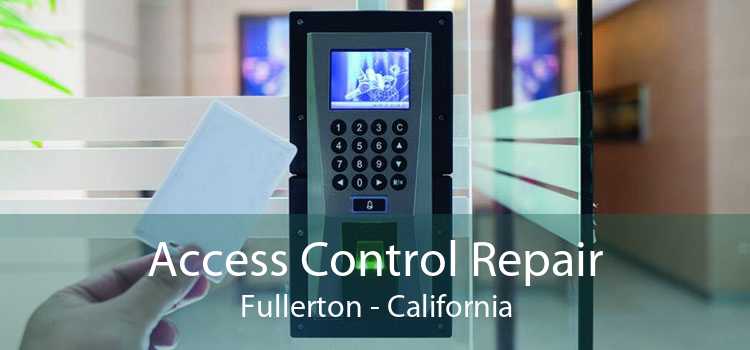 Access Control Repair Fullerton - California