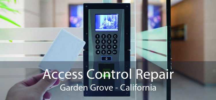 Access Control Repair Garden Grove - California