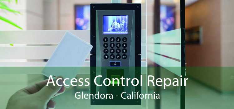 Access Control Repair Glendora - California