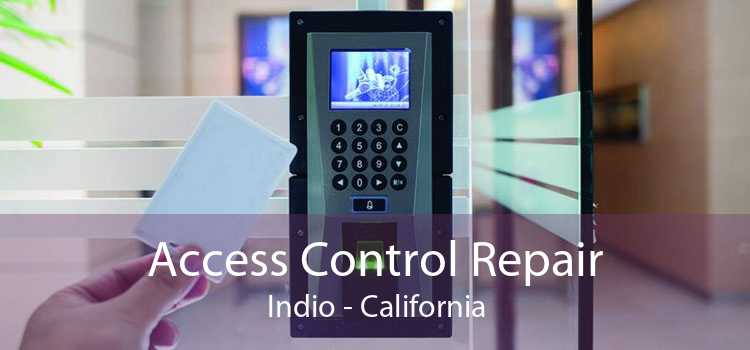 Access Control Repair Indio - California