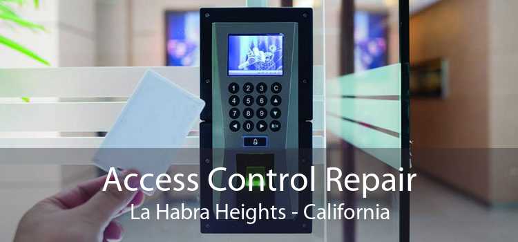 Access Control Repair La Habra Heights - California