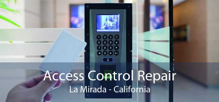 Access Control Repair La Mirada - California