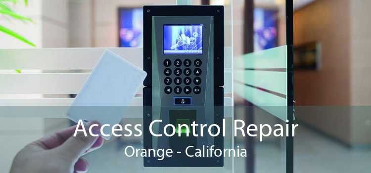 Access Control Repair Orange - California