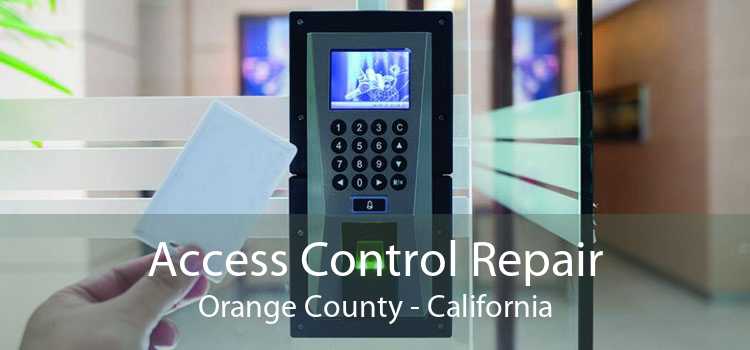 Access Control Repair Orange County - California