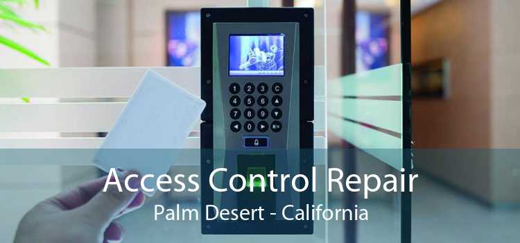 Access Control Repair Palm Desert - California
