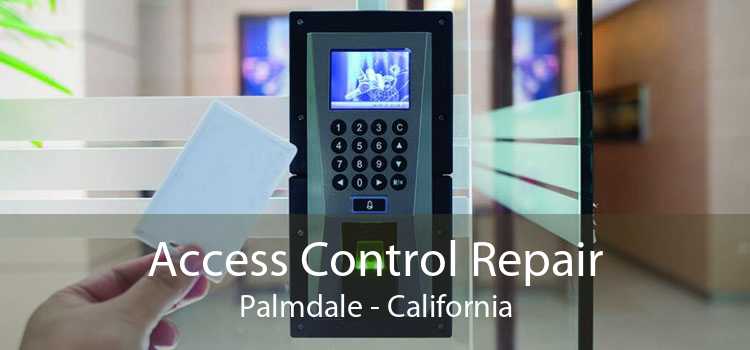 Access Control Repair Palmdale - California