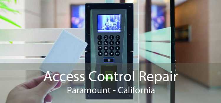 Access Control Repair Paramount - California
