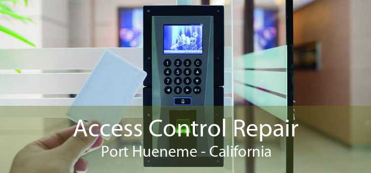 Access Control Repair Port Hueneme - California