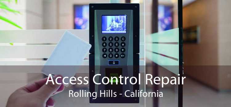 Access Control Repair Rolling Hills - California