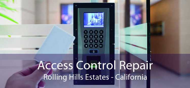 Access Control Repair Rolling Hills Estates - California
