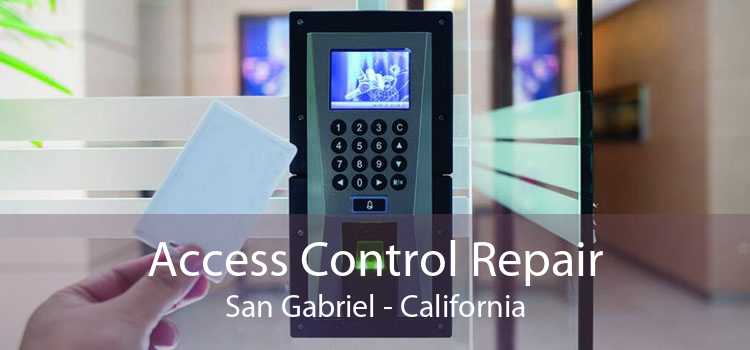 Access Control Repair San Gabriel - California