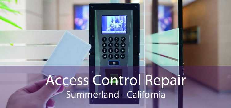 Access Control Repair Summerland - California