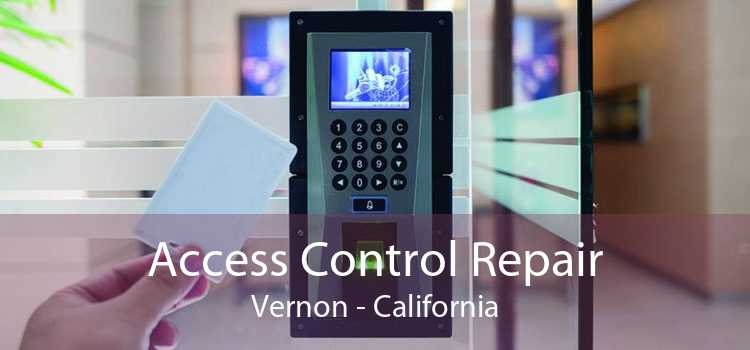 Access Control Repair Vernon - California