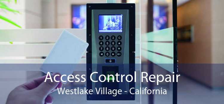 Access Control Repair Westlake Village - California