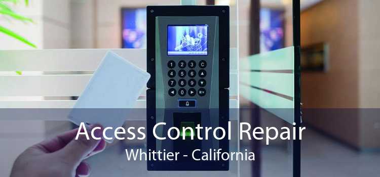 Access Control Repair Whittier - California
