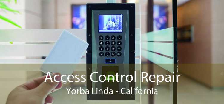 Access Control Repair Yorba Linda - California