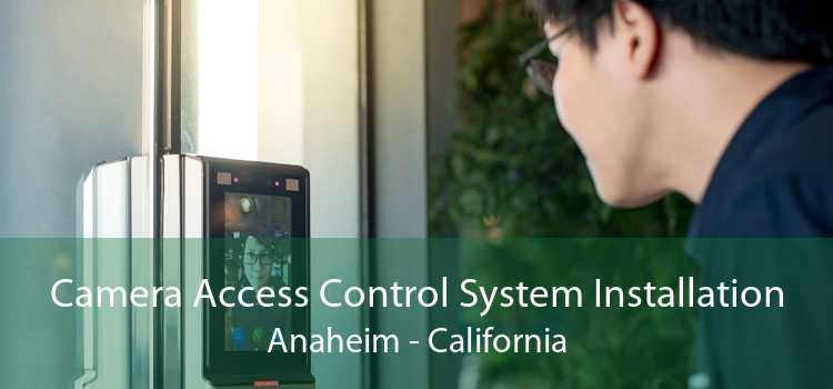 Camera Access Control System Installation Anaheim - California