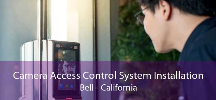 Camera Access Control System Installation Bell - California