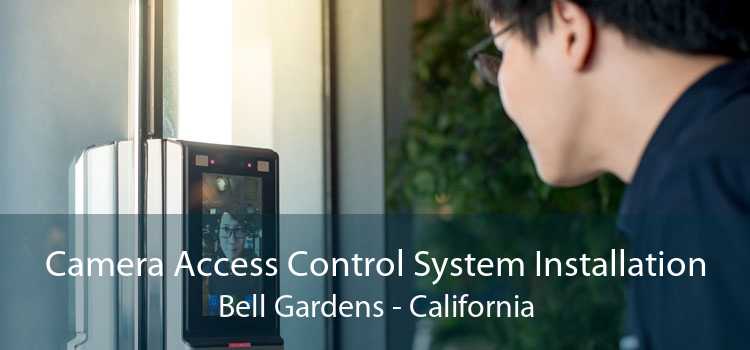 Camera Access Control System Installation Bell Gardens - California