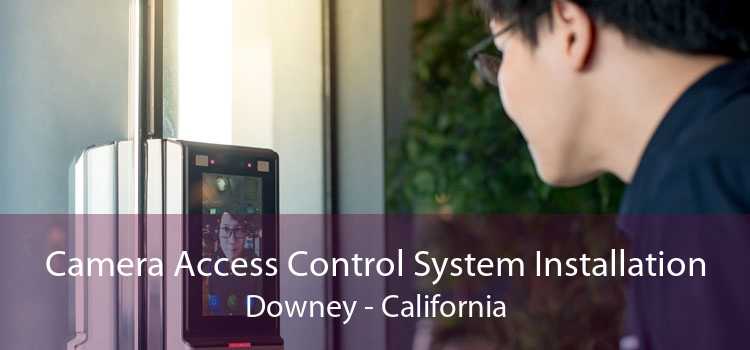 Camera Access Control System Installation Downey - California