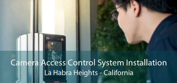 Camera Access Control System Installation La Habra Heights - California