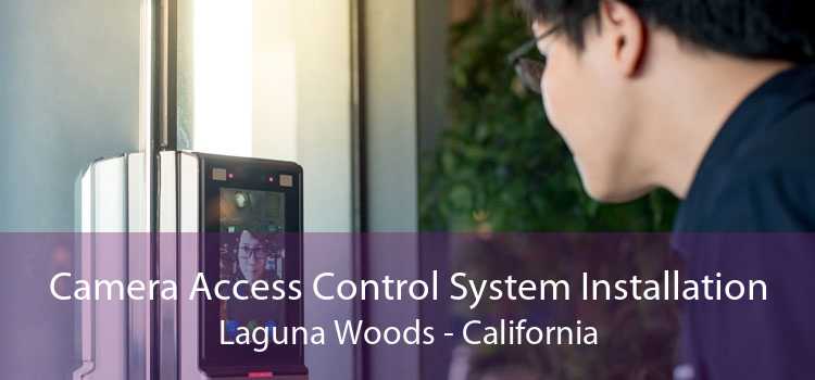 Camera Access Control System Installation Laguna Woods - California