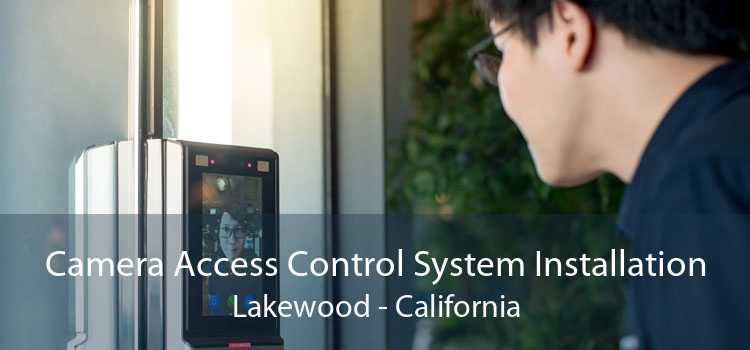 Camera Access Control System Installation Lakewood - California