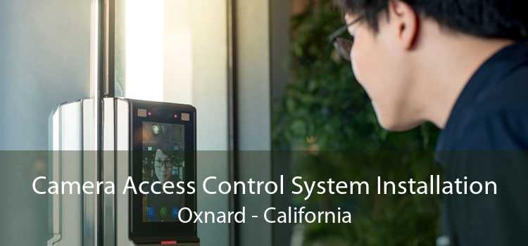 Camera Access Control System Installation Oxnard - California
