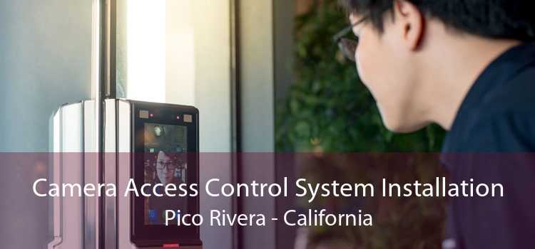 Camera Access Control System Installation Pico Rivera - California