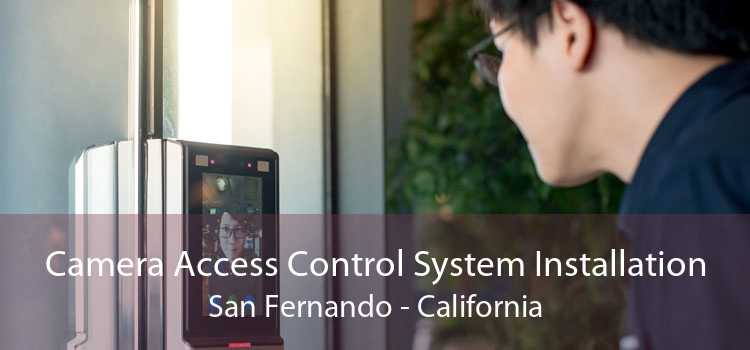 Camera Access Control System Installation San Fernando - California