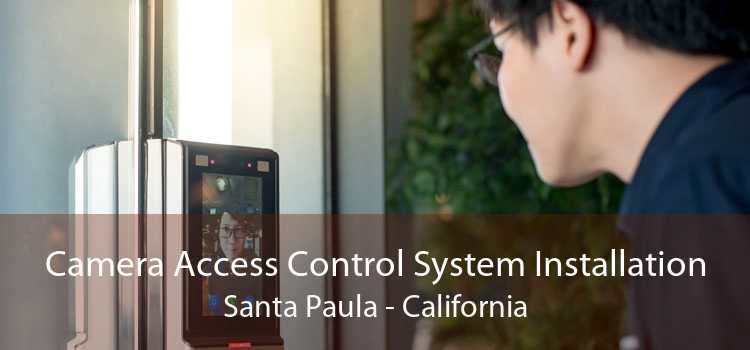 Camera Access Control System Installation Santa Paula - California
