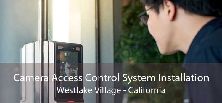 Camera Access Control System Installation Westlake Village - California