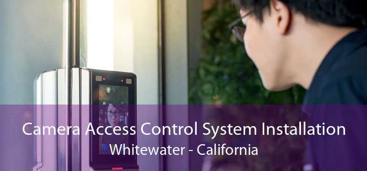 Camera Access Control System Installation Whitewater - California