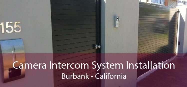 Camera Intercom System Installation Burbank - California