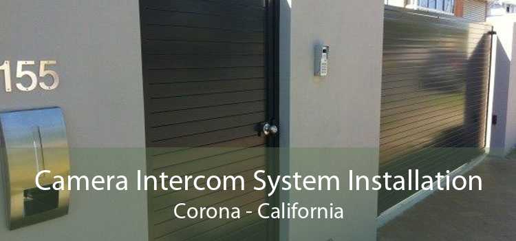 Camera Intercom System Installation Corona - California