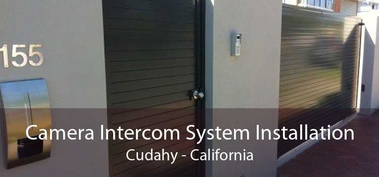Camera Intercom System Installation Cudahy - California