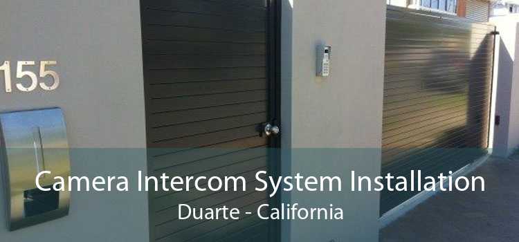 Camera Intercom System Installation Duarte - California
