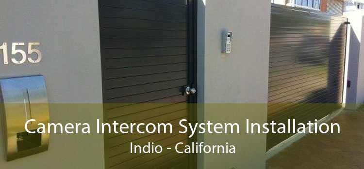 Camera Intercom System Installation Indio - California