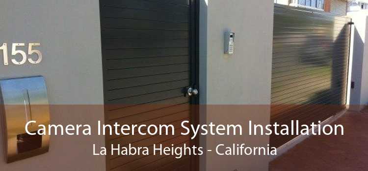 Camera Intercom System Installation La Habra Heights - California