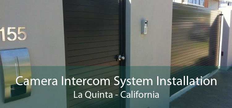 Camera Intercom System Installation La Quinta - California