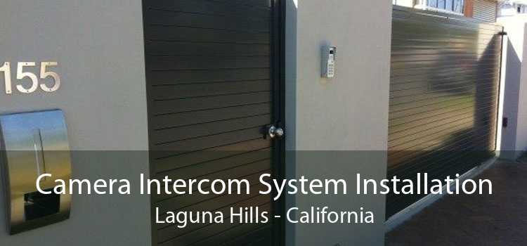 Camera Intercom System Installation Laguna Hills - California
