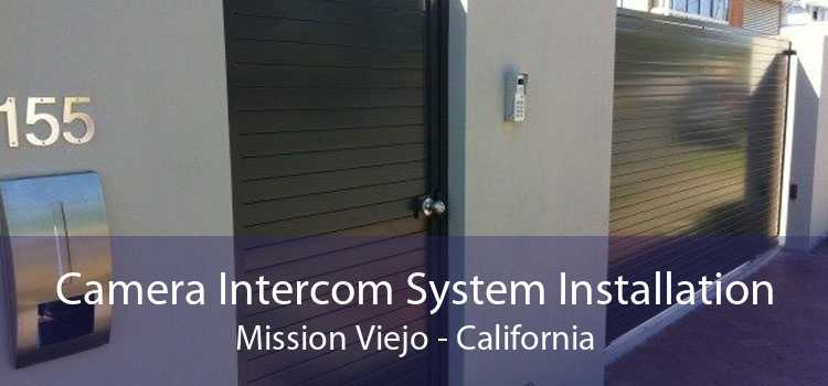Camera Intercom System Installation Mission Viejo - California