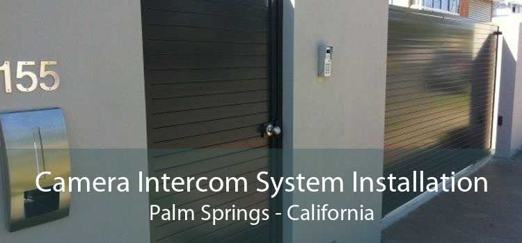 Camera Intercom System Installation Palm Springs - California