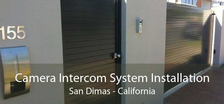 Camera Intercom System Installation San Dimas - California